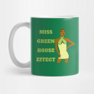 Miss Green House Effect - Empowered Women Mug